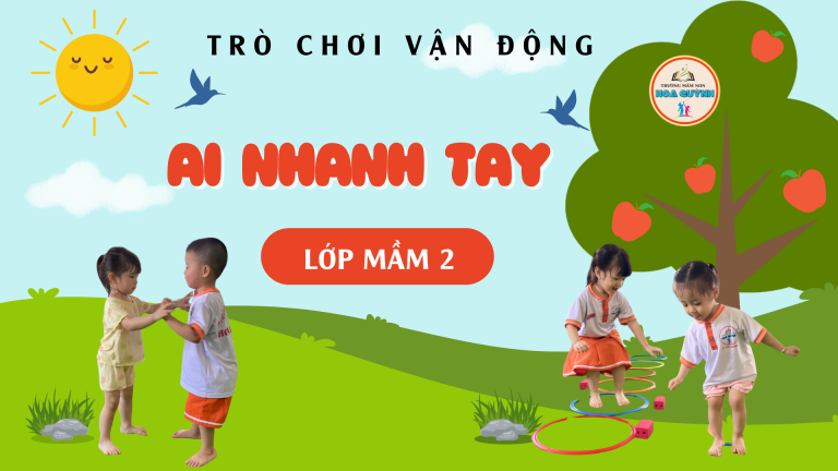 Mầm 2.TCVĐAi nhanh tay