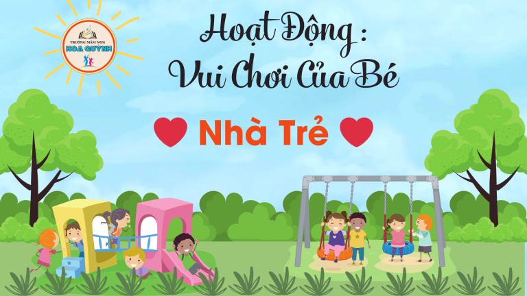 Nhà trẻ Hoạt động vui chơi của bé