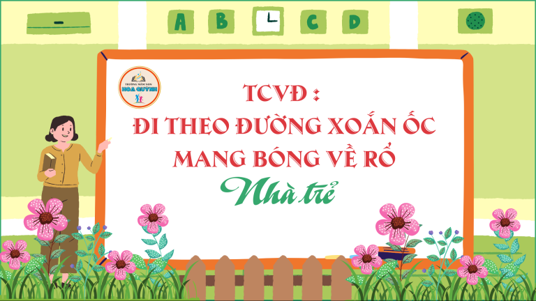 TCVĐ Đi theo đường xoắn ốc đem bóng về rổ