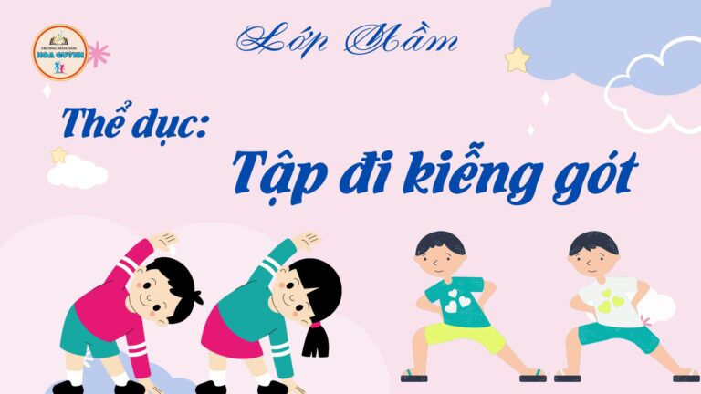Lớp MầmThể dục Tập đi kiễng gót
