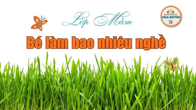 Lớp MầmBé làm bao nhiêu nghề